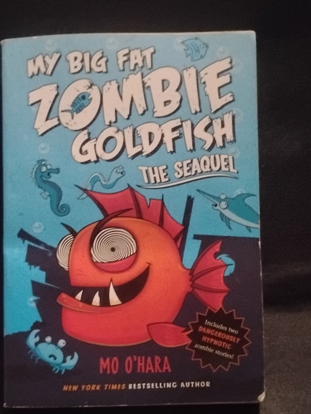 My Big Fat Zombie Goldfish: The Seaquel - Mo O'Hara (Blue)